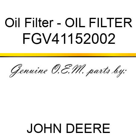 Oil Filter - OIL FILTER FGV41152002