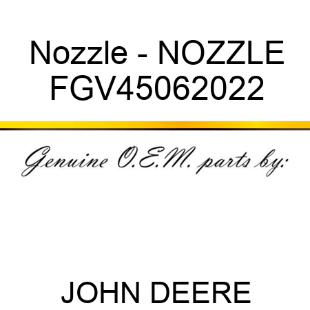 Nozzle - NOZZLE FGV45062022