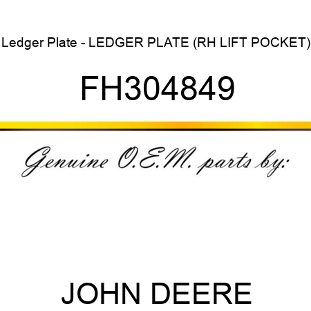 Ledger Plate - LEDGER PLATE, (RH LIFT POCKET) FH304849