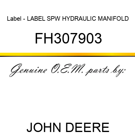 Label - LABEL, SPW HYDRAULIC MANIFOLD FH307903