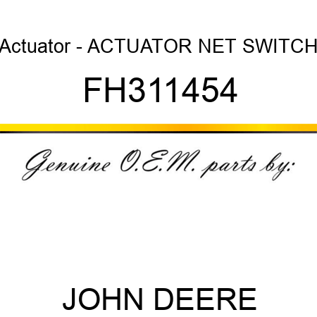 Actuator - ACTUATOR, NET SWITCH FH311454