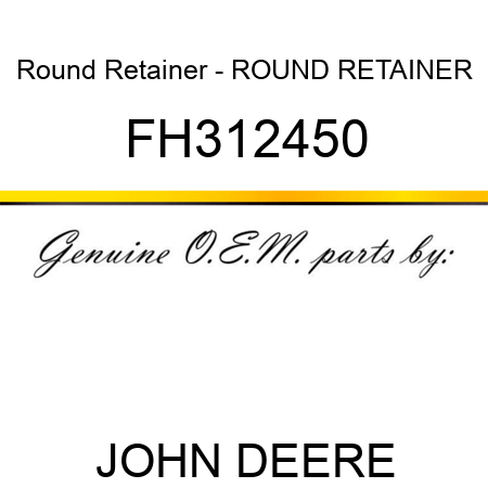 Round Retainer - ROUND RETAINER FH312450
