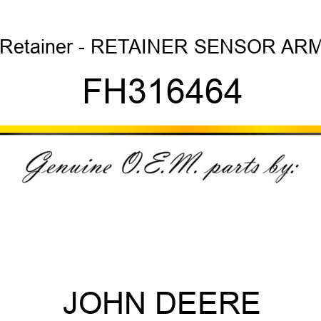 Retainer - RETAINER, SENSOR ARM FH316464