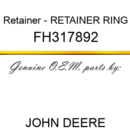 Retainer - RETAINER, RING FH317892