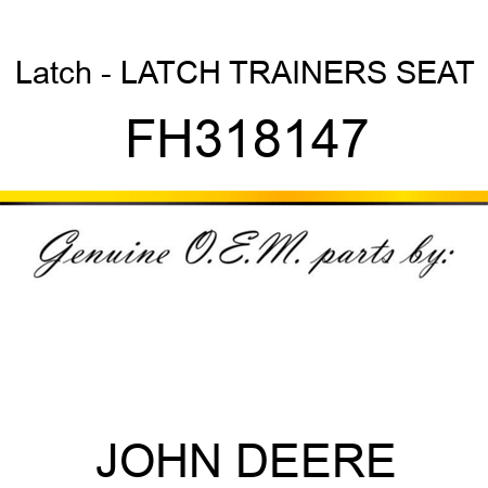 Latch - LATCH, TRAINERS SEAT FH318147