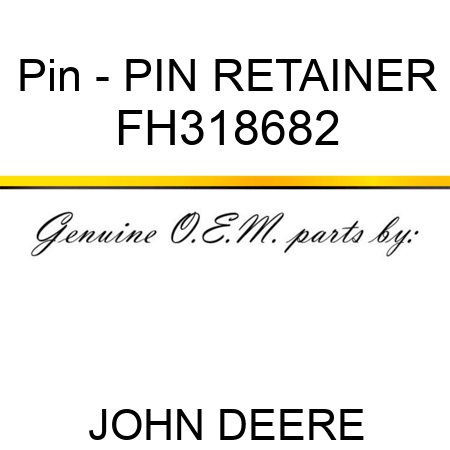 Pin - PIN, RETAINER FH318682