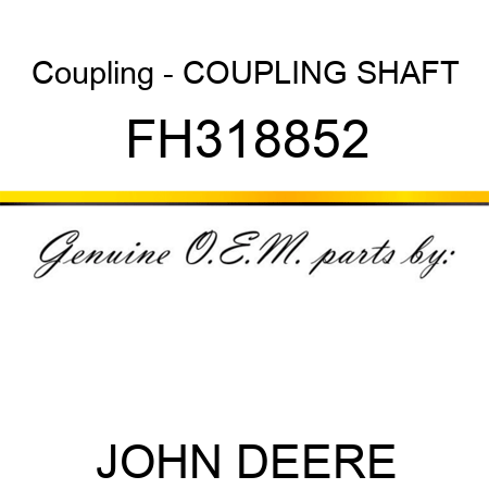 Coupling - COUPLING, SHAFT FH318852