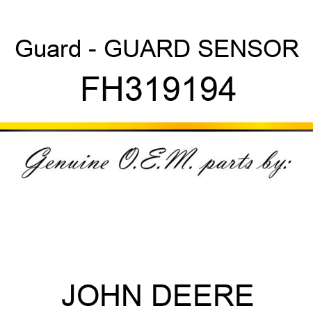 Guard - GUARD, SENSOR FH319194