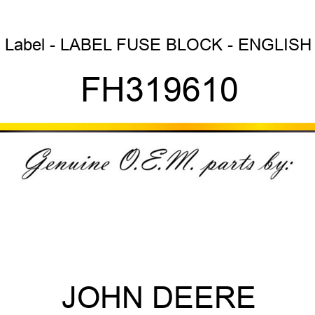 Label - LABEL, FUSE BLOCK - ENGLISH FH319610
