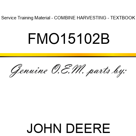 Service Training Material - COMBINE HARVESTING - TEXTBOOK FMO15102B