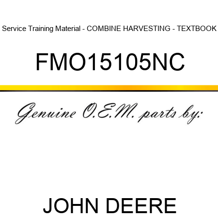 Service Training Material - COMBINE HARVESTING - TEXTBOOK FMO15105NC