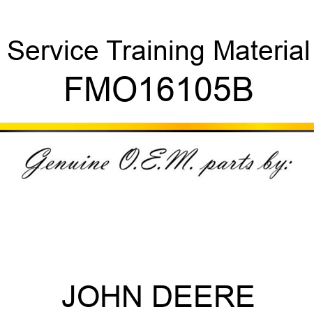 Service Training Material FMO16105B