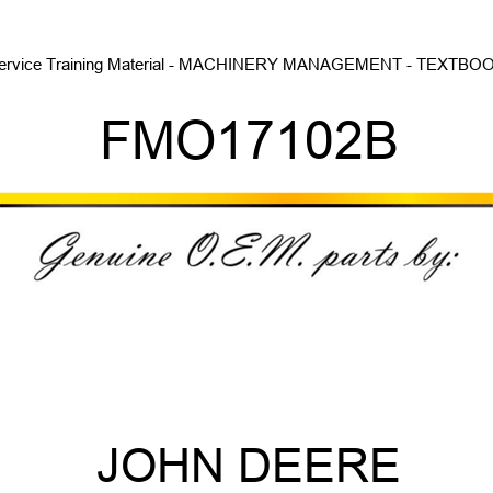 Service Training Material - MACHINERY MANAGEMENT - TEXTBOOK FMO17102B