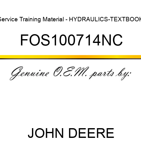 Service Training Material - HYDRAULICS-TEXTBOOK FOS100714NC