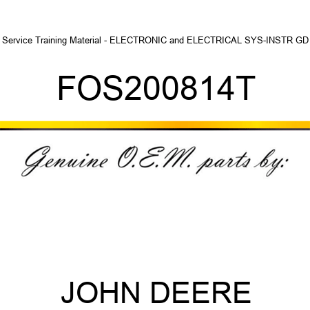 Service Training Material - ELECTRONIC&ELECTRICAL SYS-INSTR GD FOS200814T