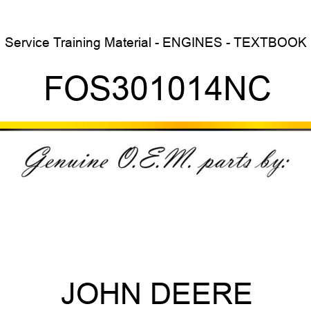 Service Training Material - ENGINES - TEXTBOOK FOS301014NC