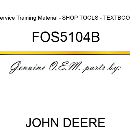 Service Training Material - SHOP TOOLS - TEXTBOOK FOS5104B