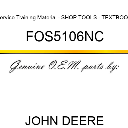 Service Training Material - SHOP TOOLS - TEXTBOOK FOS5106NC