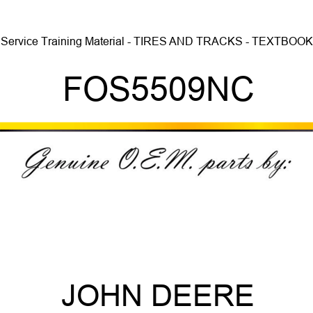 Service Training Material - TIRES AND TRACKS - TEXTBOOK FOS5509NC