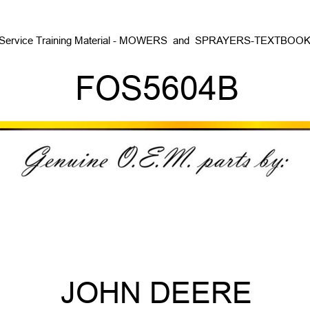 Service Training Material - MOWERS & SPRAYERS-TEXTBOOK FOS5604B