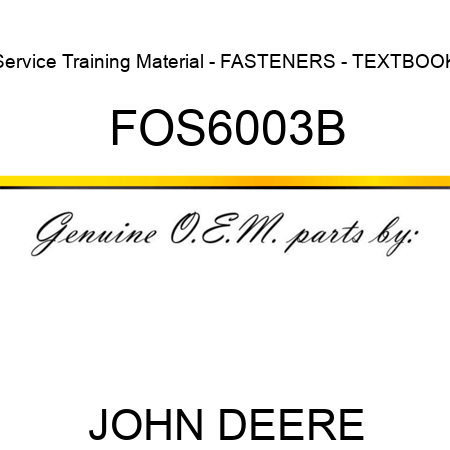 Service Training Material - FASTENERS - TEXTBOOK FOS6003B