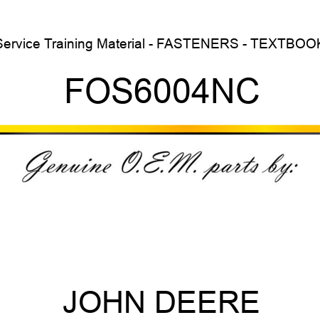 Service Training Material - FASTENERS - TEXTBOOK FOS6004NC
