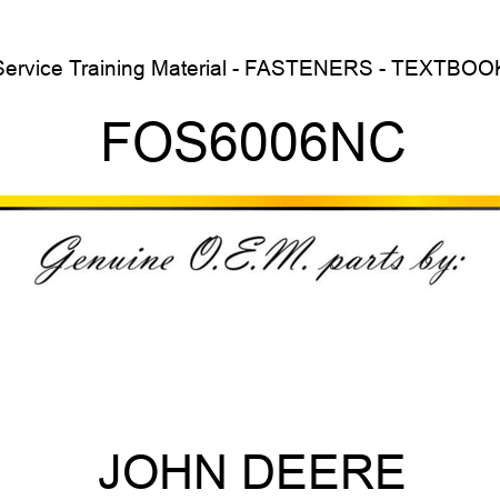 Service Training Material - FASTENERS - TEXTBOOK FOS6006NC