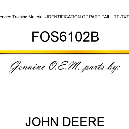 Service Training Material - IDENTIFICATION OF PART FAILURE-TXTB FOS6102B
