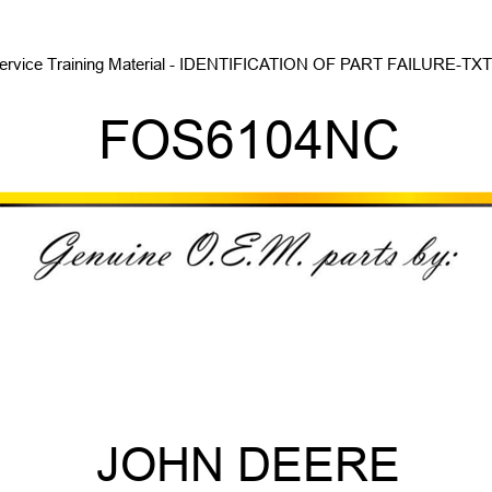 Service Training Material - IDENTIFICATION OF PART FAILURE-TXTB FOS6104NC