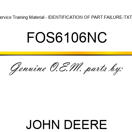Service Training Material - IDENTIFICATION OF PART FAILURE-TXTB FOS6106NC