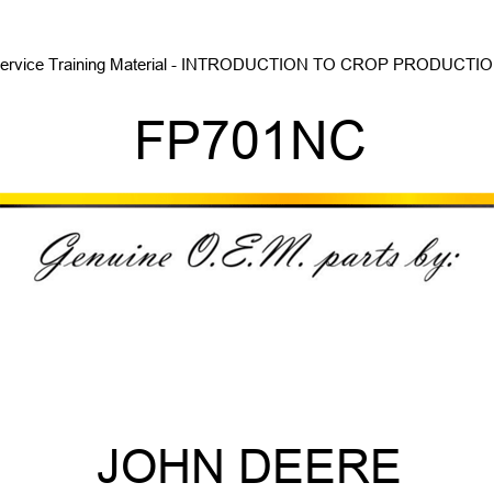 Service Training Material - INTRODUCTION TO CROP PRODUCTION FP701NC