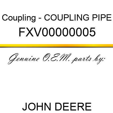 Coupling - COUPLING PIPE FXV00000005