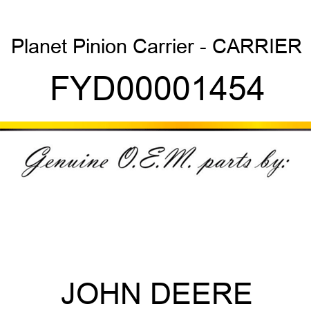 Planet Pinion Carrier - CARRIER FYD00001454