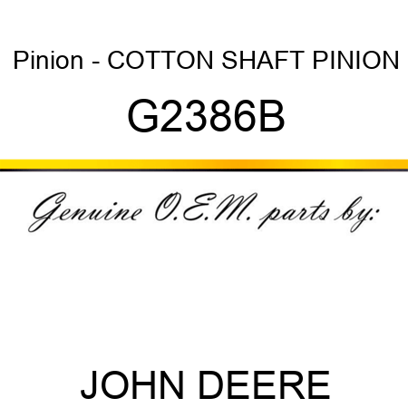 Pinion - COTTON SHAFT PINION G2386B