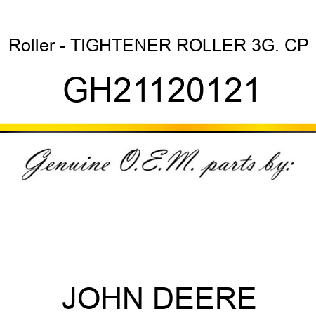 Roller - TIGHTENER ROLLER 3G. CP GH21120121