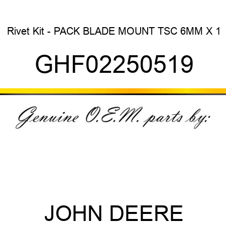 Rivet Kit - PACK BLADE MOUNT TSC 6MM X 1 GHF02250519