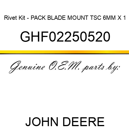 Rivet Kit - PACK BLADE MOUNT TSC 6MM X 1 GHF02250520