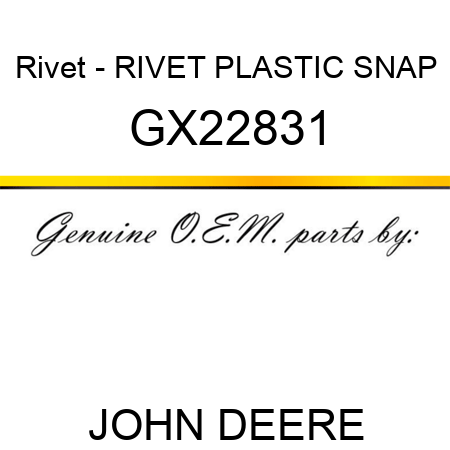 Rivet - RIVET, PLASTIC SNAP GX22831