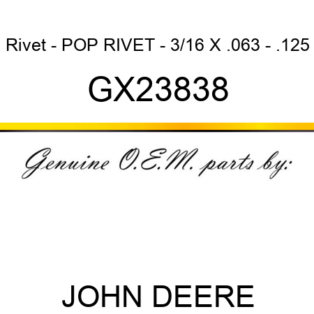 Rivet - POP RIVET - 3/16 X .063 - .125 GX23838