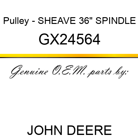 Pulley - SHEAVE, 36