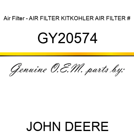 Air Filter - AIR FILTER, KIT,KOHLER AIR FILTER # GY20574