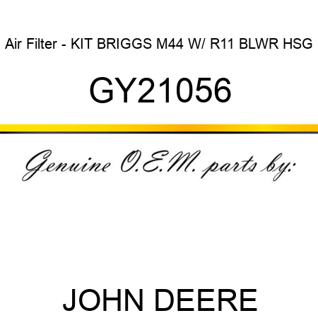 Air Filter - KIT, BRIGGS M44 W/ R11 BLWR HSG GY21056