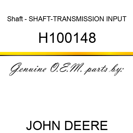 Shaft - SHAFT-TRANSMISSION INPUT H100148