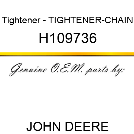 Tightener - TIGHTENER-CHAIN H109736