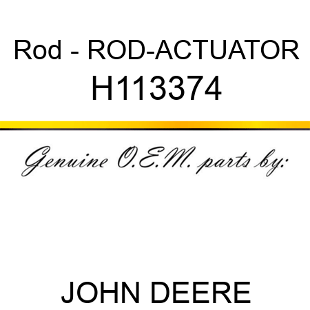 Rod - ROD-ACTUATOR H113374