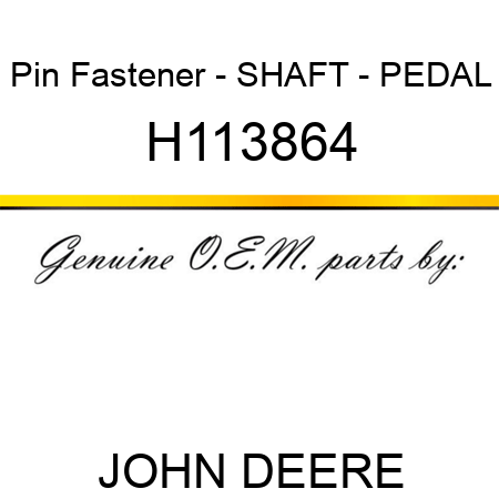 Pin Fastener - SHAFT - PEDAL H113864