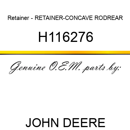 Retainer - RETAINER-CONCAVE ROD,REAR H116276