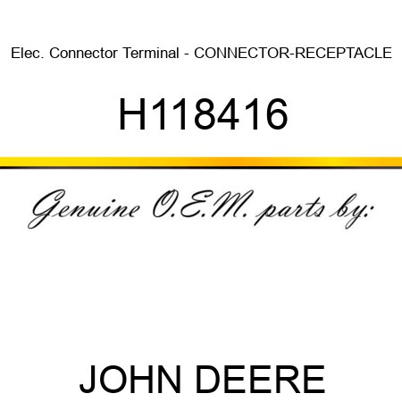 Elec. Connector Terminal - CONNECTOR-RECEPTACLE H118416