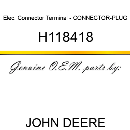 Elec. Connector Terminal - CONNECTOR-PLUG H118418