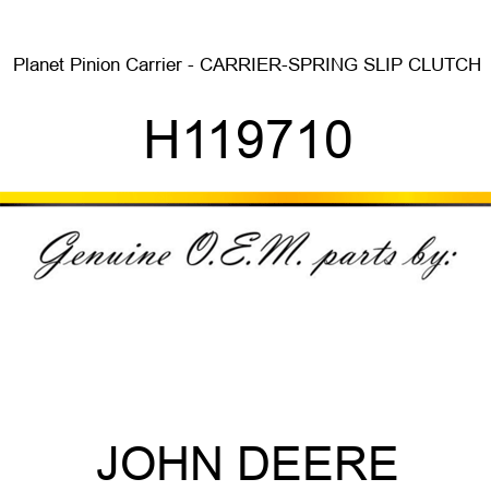 Planet Pinion Carrier - CARRIER-SPRING SLIP CLUTCH H119710
